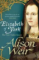 Elisabeta de York - Prima regină Tudor - Elizabeth of York - The First Tudor Queen