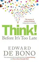 Gândește! Înainte de a fi prea târziu - Think!: Before It's Too Late