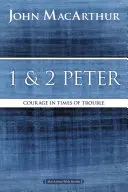 1 și 2 Petru: Curaj în vremuri grele - 1 and 2 Peter: Courage in Times of Trouble