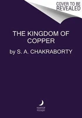 Regatul de cupru - The Kingdom of Copper