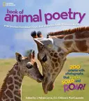 National Geographic Book of Animal Poetry: 200 Poems with Photographs That Squeak, Soar, and Roar!