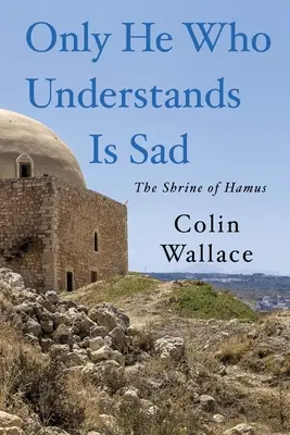 Doar cel care înțelege este trist - Only He Who Understands Is Sad
