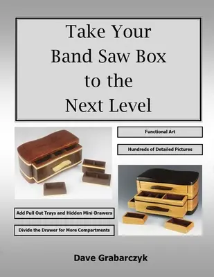 Treceți la nivelul următor cutia dvs. de ferăstrău cu bandă - Take Your Band Saw Box to the Next Level