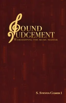 Judecata sănătoasă: Venerarea maestrului muzicii - Sound Judgement: Worshipping the Music Master