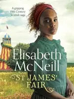 St James' Fair - O saga scoțiană captivantă din secolul al XIX-lea - St James' Fair - A gripping 19th Century Scottish saga