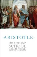 Aristotel: Viața și școala sa - Aristotle: His Life and School
