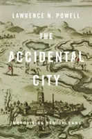 Orașul accidental: Improvizația New Orleans - The Accidental City: Improvising New Orleans