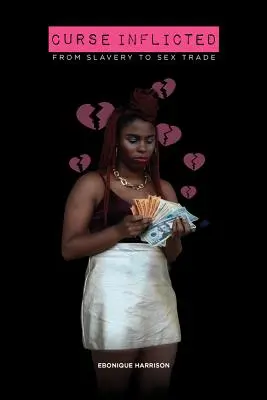 Blestemul Inflicted: De la sclavie la comerțul cu sex - Curse Inflicted: From Slavery to the Sex Trade