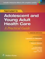 Neinstein's Adolescent and Young Adult Health Care: Un ghid practic - Neinstein's Adolescent and Young Adult Health Care: A Practical Guide