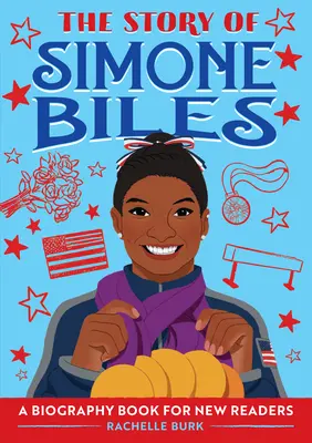 Povestea Simonei Biles: O carte biografică pentru noii cititori - The Story of Simone Biles: A Biography Book for New Readers