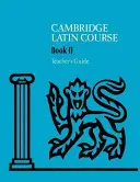 Cambridge Latin Course 2 Ghidul profesorului - Cambridge Latin Course 2 Teacher's Guide