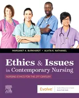 Etică și probleme în asistența medicală contemporană - Ethics & Issues In Contemporary Nursing