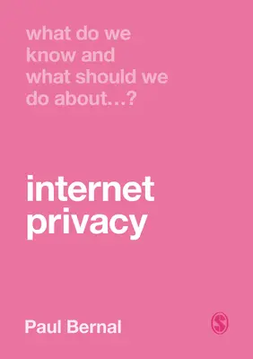 Ce știm și ce ar trebui să facem cu privire la confidențialitatea pe internet? - What Do We Know and What Should We Do about Internet Privacy?