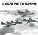 Proiectarea și dezvoltarea Hawker Hunter - Crearea avionului de luptă cu reacție emblematic al Marii Britanii - Design and Development of the Hawker Hunter - The Creation of Britain's Iconic Jet Fighter