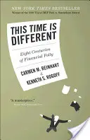 This Time Is Different: Opt secole de nebunie financiară - This Time Is Different: Eight Centuries of Financial Folly