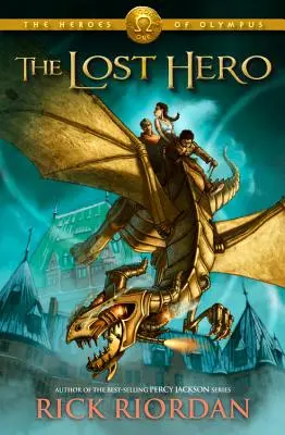 Heroes of Olympus, The, Book One eroul pierdut (Heroes of Olympus, The, Book One) - Heroes of Olympus, The, Book One the Lost Hero (Heroes of Olympus, The, Book One)