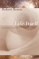 Viața însăși: O investigație cuprinzătoare asupra naturii, originii și fabricării vieții - Life Itself: A Comprehensive Inquiry Into the Nature, Origin, and Fabrication of Life