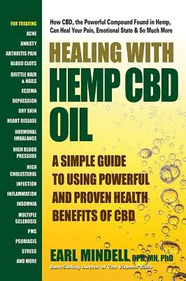 Vindecarea cu ulei de cânepă CBD: Un ghid simplu de utilizare a beneficiilor puternice și dovedite pentru sănătate ale CBD - Healing with Hemp CBD Oil: A Simple Guide to Using Powerful and Proven Health Benefits of CBD