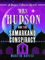 Doamna Hudson și conspirația din Samarkand (Mrs Hudson and the Samarkand Conspiracy) - Mrs Hudson and the Samarkand Conspiracy