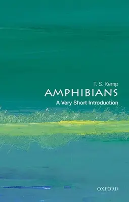 Amfibieni: O introducere foarte scurtă - Amphibians: A Very Short Introduction
