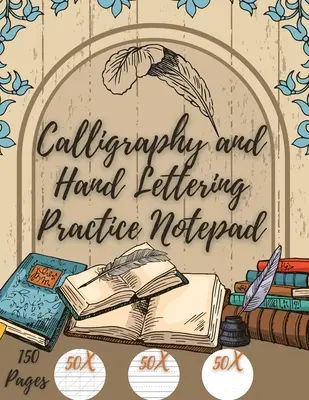 Calligraphy and Hand Lettering Practice: Practică pentru începători - 150 de pagini cu unghi înclinat - Foaie de practică pentru alfabet - Grilă de puncte - Calligraphy and Hand Lettering Practice: Beginner Practice - 150 Pages with Slanted Angle - Alphabet Practice Sheet - Dot Grid