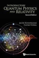 Introducere în fizica cuantică și relativitate (ediția a doua) - Introductory Quantum Physics and Relativity (Second Edition)