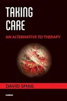 Îngrijirea - o alternativă la terapie - Taking Care - An Alternative to Therapy