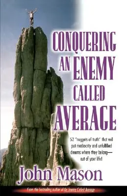 Cucerirea unui dușman numit mediu - Conquering an Enemy Called Average