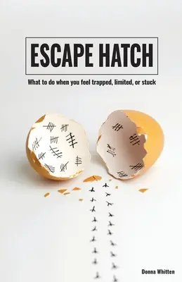 Trapa de evacuare: Ce să faci atunci când te simți prins, limitat sau blocat - Escape Hatch: What to do when you feel trapped, limited, or stuck