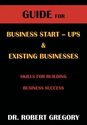 Ghid pentru întreprinderile nou-înființate și întreprinderile existente - Guide for Business Startups and Existing Businesses