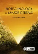 Biotehnologia principalelor cereale - Biotechnology of Major Cereals