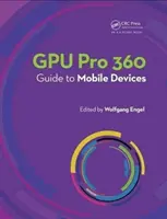 Ghidul Gpu Pro 360 pentru dispozitive mobile - Gpu Pro 360 Guide to Mobile Devices
