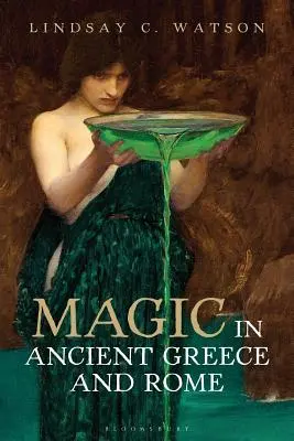 Magia în Grecia și Roma Antică - Magic in Ancient Greece and Rome