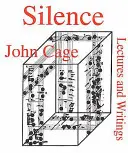 Silence - Prelegeri și scrieri - Silence - Lectures and Writings