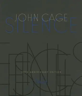 Silence: Prelegeri și scrieri - Silence: Lectures and Writings
