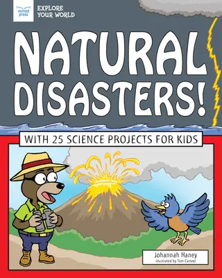 Dezastre naturale! Cu 25 de proiecte științifice pentru copii - Natural Disasters!: With 25 Science Projects for Kids