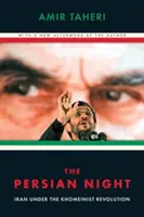 Noaptea persană: Iranul sub revoluția khomeinistă - The Persian Night: Iran Under the Khomeinist Revolution