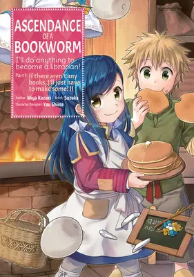 Ascendance of a Bookworm (Manga) Partea 1 Volumul 2 - Ascendance of a Bookworm (Manga) Part 1 Volume 2