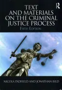 Texte și materiale privind procesul de justiție penală - Text and Materials on the Criminal Justice Process