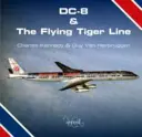 DC-8 și linia Flying Tiger - DC-8 and the Flying Tiger Line