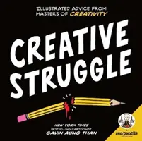 Zen Pencils--Lupta creativă: Sfaturi ilustrate de la maeștrii creativității - Zen Pencils--Creative Struggle: Illustrated Advice from Masters of Creativity