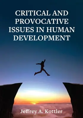 Probleme critice și provocatoare în dezvoltarea umană - Critical and Provocative Issues in Human Development