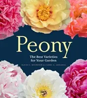 Peony: Cele mai bune varietăți pentru grădina ta - Peony: The Best Varieties for Your Garden