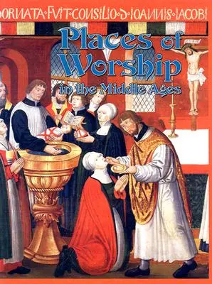 Locuri de cult în Evul Mediu - Places of Worship in the Middle Ages