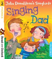 Citește cu Oxford: Etapa 2: Julia Donaldson's Songbirds: Tatăl cântăreț și alte povești - Read with Oxford: Stage 2: Julia Donaldson's Songbirds: Singing Dad and Other Stories