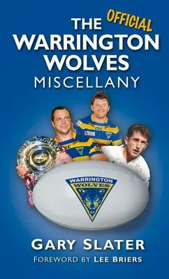 Miscelanea lupilor din Warrington - The Warrington Wolves Miscellany