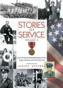 Stories of Service, volumul 2: Veteranii din Vale își amintesc de cel de-al Doilea Război Mondial, Coreea, Vietnam și Războiul Rece - Stories of Service, Volume 2: Valley Veterans Remember World War II, Korea, Vietnam and the Cold War