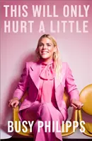 This Will Only Hurt a Little - Bestsellerul New York Times - This Will Only Hurt a Little - The New York Times Bestseller