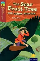 Oxford Reading Tree TreeTops Mituri și legende: Nivelul 15: Copacul cu fructe de stea și alte povești - Oxford Reading Tree TreeTops Myths and Legends: Level 15: The Star Fruit Tree And Other Stories