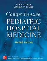 Medicină pediatrică spitalicească comprehensivă, ediția a doua - Comprehensive Pediatric Hospital Medicine, Second Edition